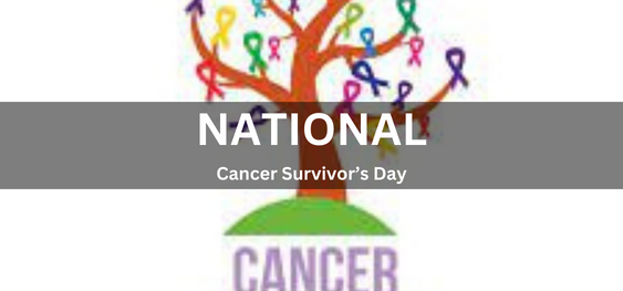 National Cancer Survivor’s Day [राष्ट्रीय कैंसर उत्तरजीवी दिवस]